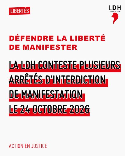 La LDH conteste plusieurs arrêtés d’interdiction de manifestation le 24 octobre 2026